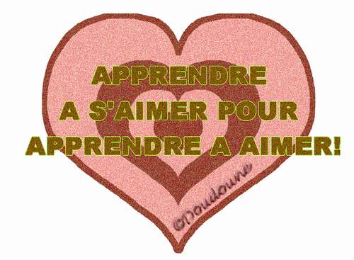 Apprendre à s'aimer pour apprendre à aimer!
